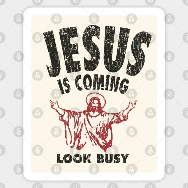 Jesus is Coming, Look Busy 1992 Sticker by JCD666